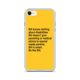 Bill Doesn't Give Parenting or Medical Advice (Special Needs Parent iPhone Case)