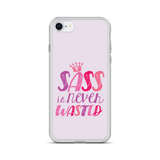 Sass is Never Wasted (iPhone Case)