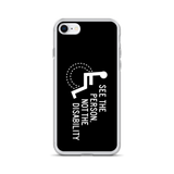 See the Person, Not the Disability (Black iPhone Case)