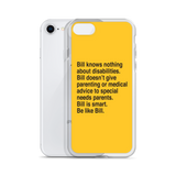 Bill Doesn't Give Parenting or Medical Advice (Special Needs Parent iPhone Case)
