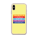 Disability is a Normal Part of the Human Experience (iPhone Case)