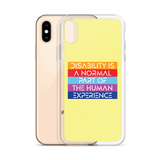 Disability is a Normal Part of the Human Experience (iPhone Case)