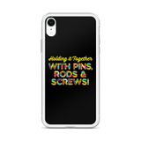 Holding It Together with Pins, Rods & Screws (iPhone Case)