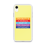 Disability is a Normal Part of the Human Experience (iPhone Case)