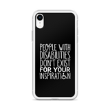 People with Disabilities Don't Exist for Your Inspiration (iPhone Case)