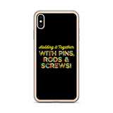 Holding It Together with Pins, Rods & Screws (iPhone Case)