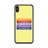 Disability is a Normal Part of the Human Experience (iPhone Case)