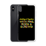 Holding It Together with Pins, Rods & Screws (iPhone Case)