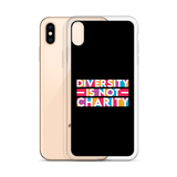 Diversity is Not Charity (iPhone Case)
