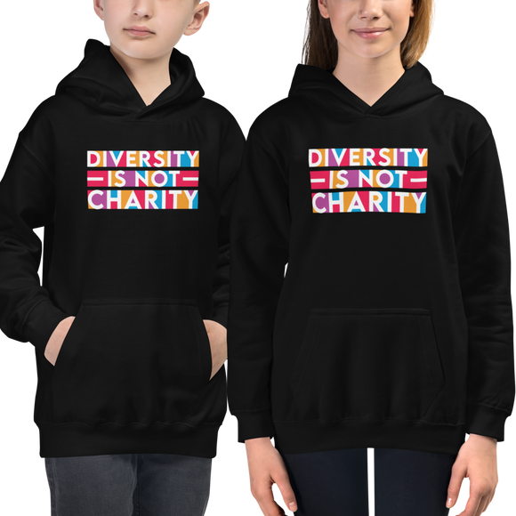 Diversity is Not Charity (Kid's Hoodie)