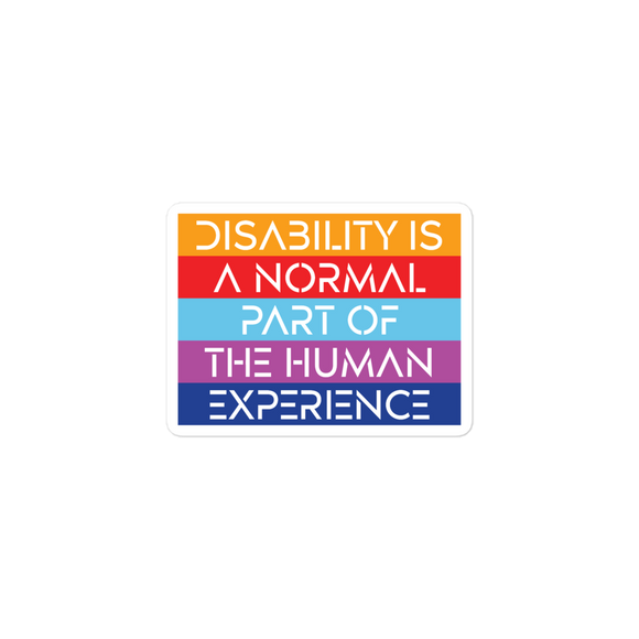 Disability is a Normal Part of the Human Experience (Sticker)