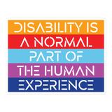 Disability is a Normal Part of the Human Experience (Sticker)