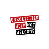 Unsolicited Help Not Welcome Sticker