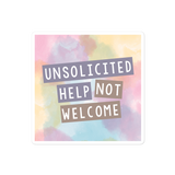 Unsolicited Help Not Welcome (Colorful) Sticker