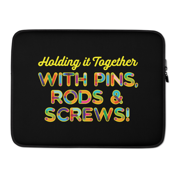 Holding It Together with Pins, Rods & Screws (Laptop Sleeve)