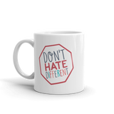 Don't Hate Different (Mug)