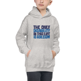 The Only Disability in this Life is Ableism (Kid's Hoodie)