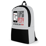 I Swipe Left on Pity (Backpack)