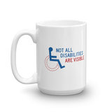 Not All Disabilities are Visible (Men's Mug Design 2)