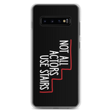 Not All Actors Use Stairs (Black Samsung Case)