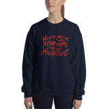 Never Seek Approval to Be Yourself (Unisex Sweatshirt)