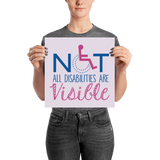 poster not all disabilities are visible invisible disabilities hidden non-visible unseen mental disabled Psychiatric neurological chronic