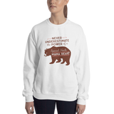 Never Underestimate the power of a Special Needs Mama Bear! Sweatshirt