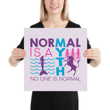 Normal is a Myth (Mermaid & Unicorn) Poster