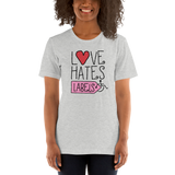 Love Hates Labels (Shirt Light Colors)