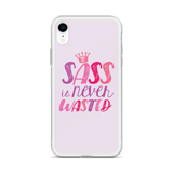 Sass is Never Wasted (iPhone Case)