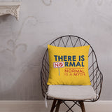 There is No Normal (18x18 or 20x12 Pillow)