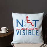 Not All Disabilities are Visible (Pillow)