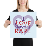 I Love Someone Rare (with a Rare Condition) Poster