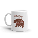 Never Underestimate the power of a Special Needs Mama Bear! Mug