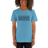 My Child Does Not Exist for your Inspiration (Special Needs Parent Shirt Light Colors)