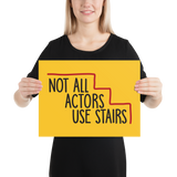 Not All Actors Use Stairs (Poster)