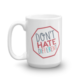 Don't Hate Different (Mug)