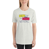 Labels are for Presents Not People (Unisex)