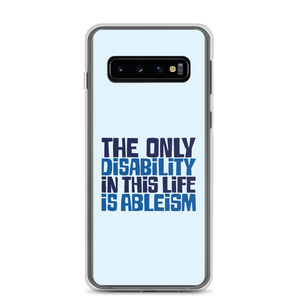 samsung case The only disability in this life is a ableism ableist disability rights discrimination prejudice, disability special needs awareness diversity wheelchair inclusion