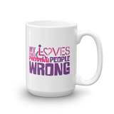 My Child Loves Proving People Wrong (Special Needs Mom Mug)