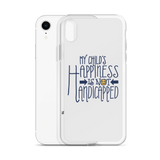 My Child's Happiness is Not Handicapped (Special Needs Parent iPhone Case)