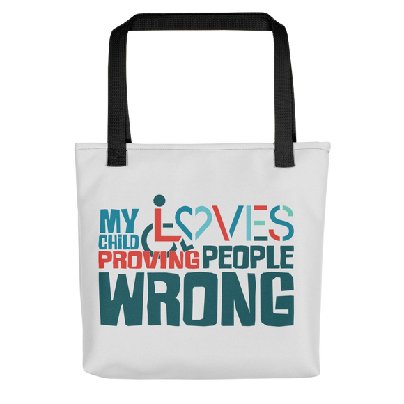 Tote Bag my child loves proving people wrong special needs parent parenting expectations disability special needs awareness wheelchair