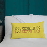 See Possibilities, Not Disabilities (Pillow)