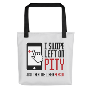 tote bag I swipe left on pity pitiful looking down judging disability disabled prejudice inferior special needs awareness diversity activism