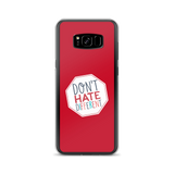 Don't Hate Different (Samsung Case)