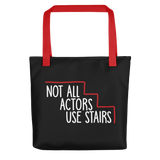 Not All Actors Use Stairs (Black Tote Bag)