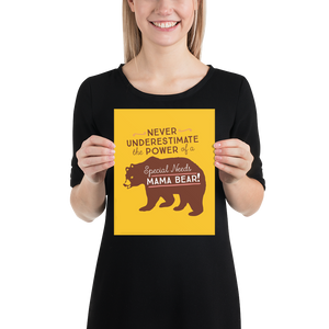 poster Never Underestimate the power of a Special Needs Mama Bear! mom momma parent parenting parent moma mom mommy power