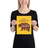 poster Never Underestimate the power of a Special Needs Mama Bear! mom momma parent parenting parent moma mom mommy power