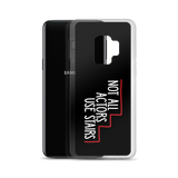 Not All Actors Use Stairs (Black Samsung Case)