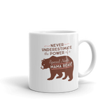 Never Underestimate the power of a Special Needs Mama Bear! Mug